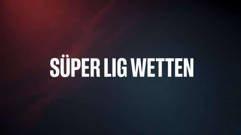 Süper Lig Wetten: Wettmärkte und Besonderheiten.