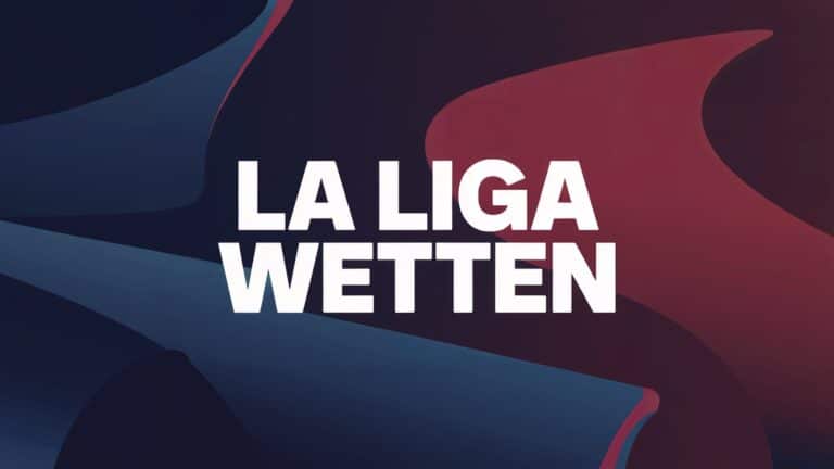 La Liga Wette: Wettmärkte, Strategien und Derbys.